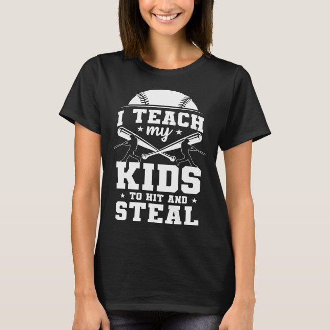 Baseball Training Equipment I Teach My Kids To Hit T-Shirt (Front)