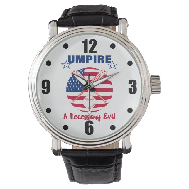 Baseball Umpire Funny Sports Quote Text Graphic Watch (Front)