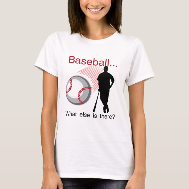 Baseball What Else T-shirts and Gifts (Front)