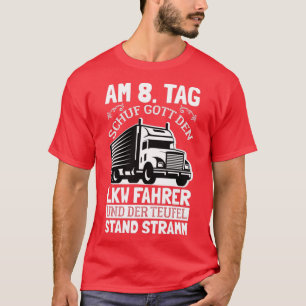based on the theme of truck drivers is a great gif T-Shirt