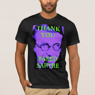 Based Sartre T-shirt