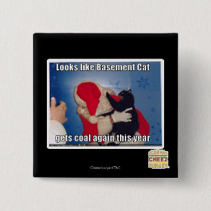 Basement Cat gets coal 15 Cm Square Badge