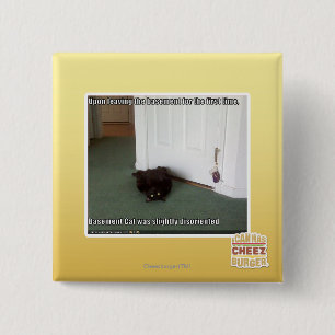 Basement Cat, slightly disoriented 15 Cm Square Badge