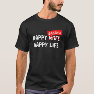 Basenji Dog Breed Happy Life Animal Friend Dog T-Shirt
