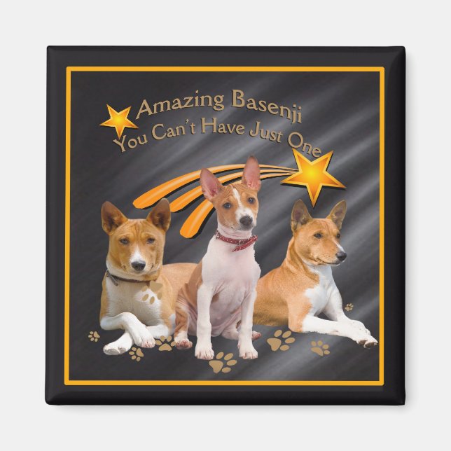 Basenji You Can't Have Just One Magnet (Front)