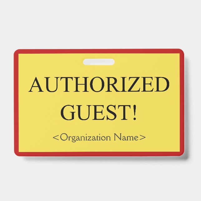 Basic "AUTHORIZED GUEST!" Badge ID Badge (Front)