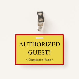 Basic "AUTHORIZED GUEST!" Badge ID Badge