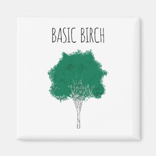 Basic Birch Funny Environmentalist Hiking Forrest  Magnet