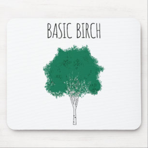 Basic Birch Funny Environmentalist Hiking Forrest Mouse Mat
