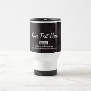 Basic Black, Your Text Here Travel Mug