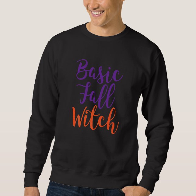 Basic Fall Witch Cute Trick Or Treat Halloween Sweatshirt (Front)