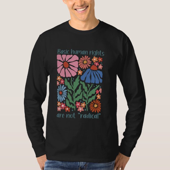 Basic Human Rights Are Not Radical Equality Femini T-Shirt (Front)