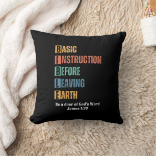 Basic Instruction Before Leaving Earth Christian Cushion