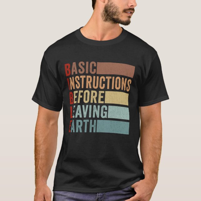 Basic Instructions Before Leaving Earth Bible Chri T-Shirt (Front)