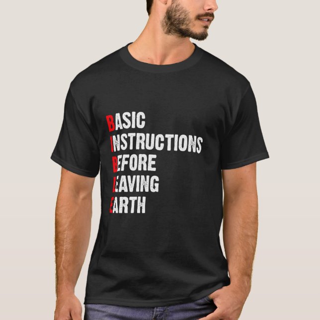 Basic Instructions Before Leaving Earth Bible T-Shirt (Front)
