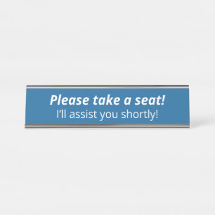 Basic, Minimalist "Please take a seat!" Desk Name Plate