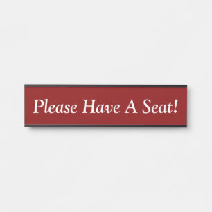 Basic "Please Have A Seat!" Door Sign