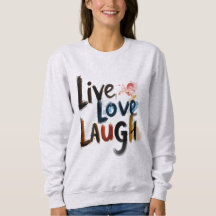 Basic Women's Moletom Live Love Laugh