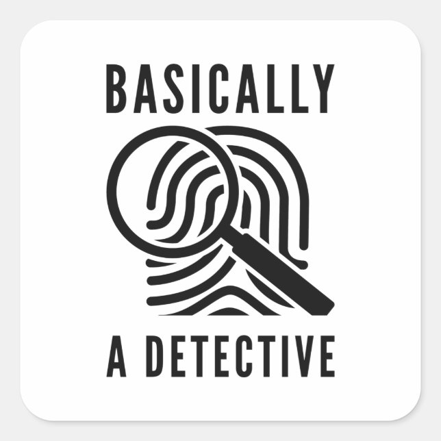 Basically A Detective Square Sticker (Front)