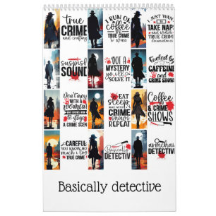 Basically detective calendar