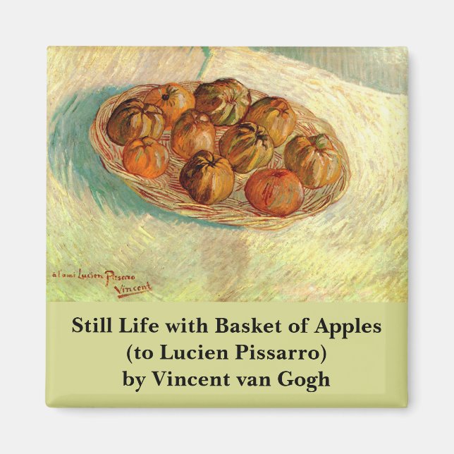 Basket of Apples to Pissarro by Vincent van Gogh Magnet (Front)