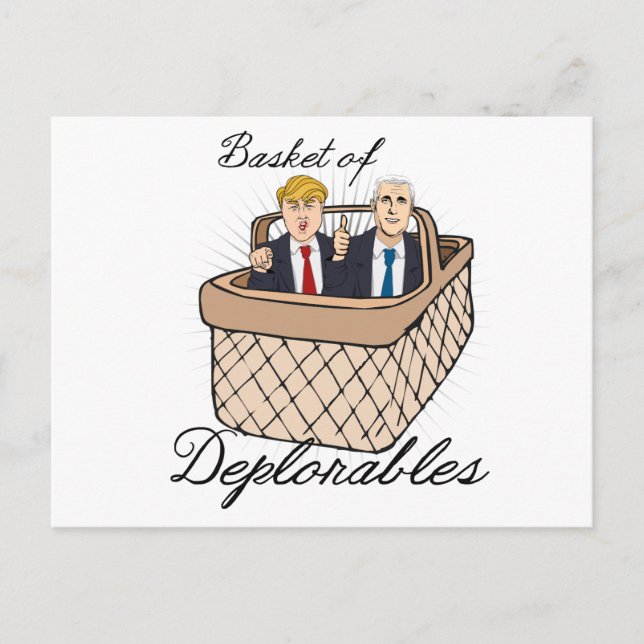 Basket of Deplorables - Trump Pence -- Anti-Trump  Postcard (Front)