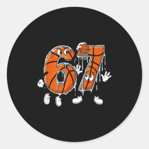 Basketball 67 Six Seven Cool Meme 6 7 Funny Drip N Classic Round Sticker