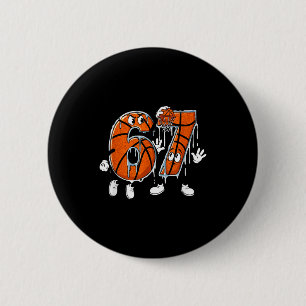 Basketball 67 Six Seven Cool Meme 6 7 Funny Drip N Cm Round Badge