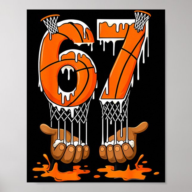Basketball 67 Six Seven Funny Gen Alpha Meme Drip  Poster (Front)