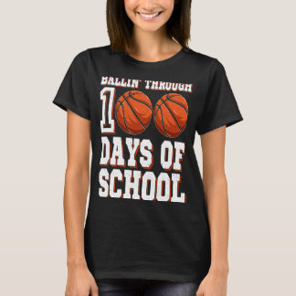 Basketball Ballin' Through 100 Days Of School 100t T-Shirt