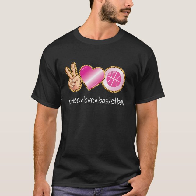 Basketball Bball Girl Peace Love Basketball T-Shirt (Front)