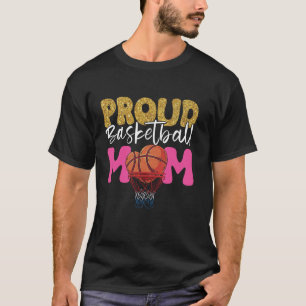 Basketball Bball Mum Family Matching Proud Basketb T-Shirt