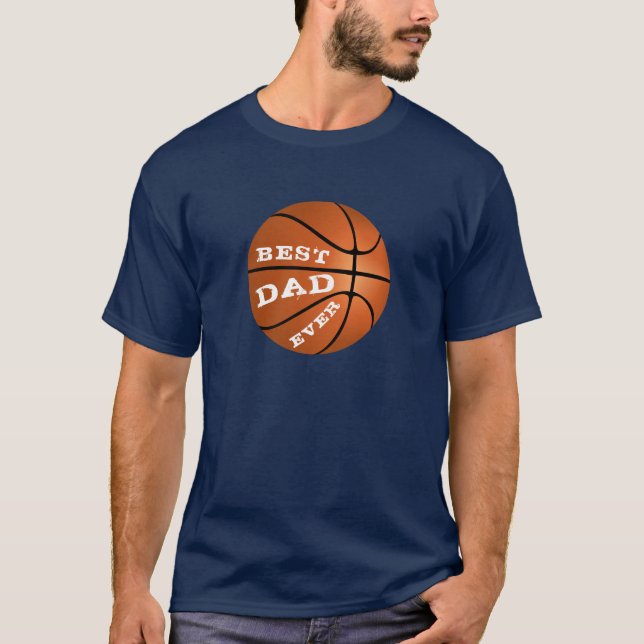 Basketball Best Dad Ever Modern Father`s Day T-Shirt (Front)