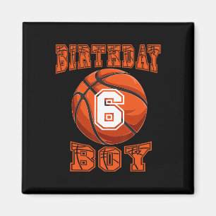 Basketball - Birthday Boy 6 Year Old 6th Birthday  Magnet