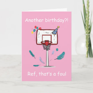 Basketball Birthday Foul Called Celebration Card