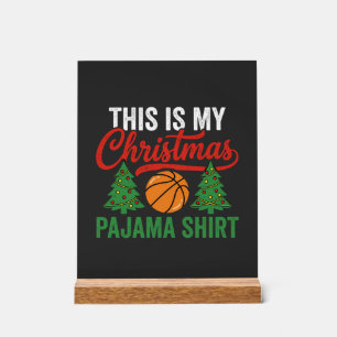 Basketball Christmas Pajama Shirt Acrylic Sign