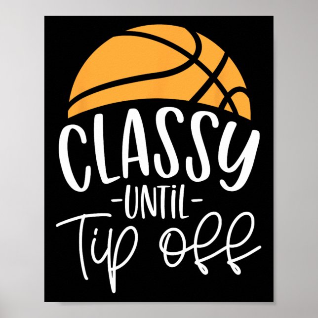 Basketball Coach Classy Until Tip-Off  Poster (Front)