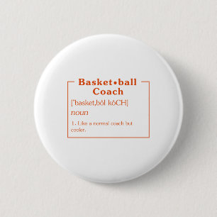 Basketball Coach Definition Basketball Shirt Baske 6 Cm Round Badge