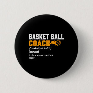 Basketball Coach Definition Gift Fun Basketball Co 6 Cm Round Badge