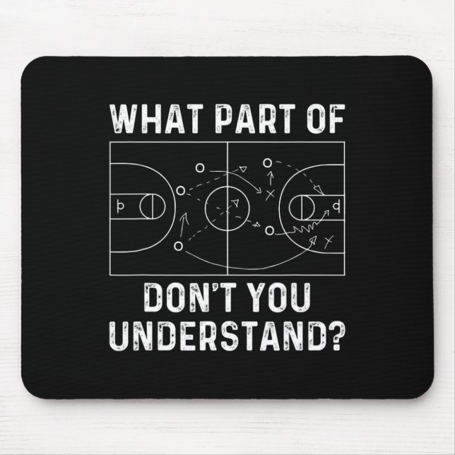 Basketball Coach Fun What Part Of Don't You Unders Mouse Mat (Front)