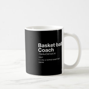 Basketball Coach  Gift Fun Basketball Definition T Coffee Mug