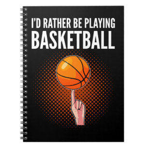 Basketball Coach Id Rather Be Playing Basketball B Notebook