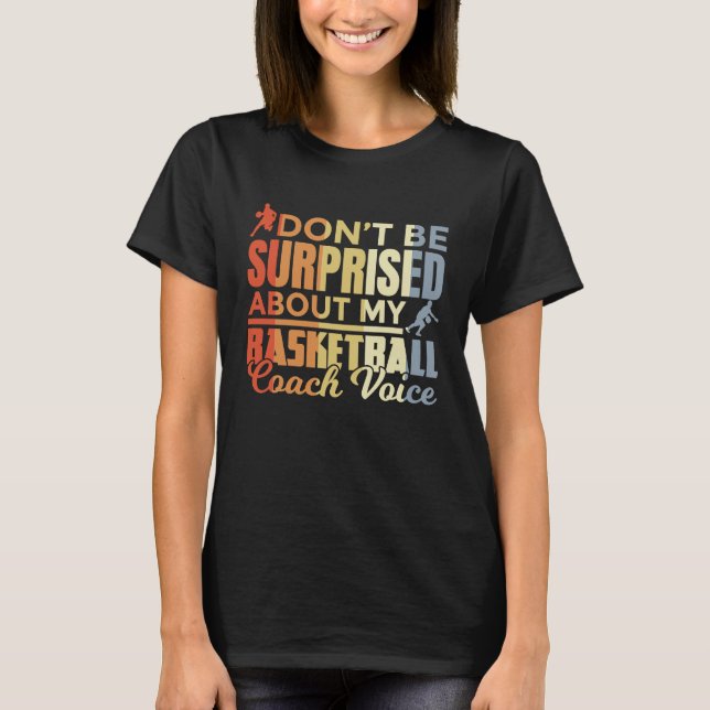 Basketball Coach  Saying Retro Look T-Shirt (Front)