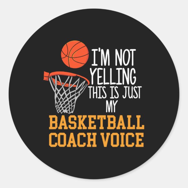 Basketball Coach Voice  Classic Round Sticker (Front)