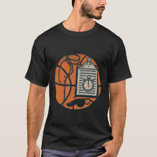 Basketball Coach Whistle Clipboard Stopwatch  T-Shirt