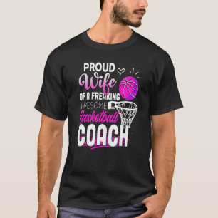 Basketball Coach Wife Basketball Theme Quote T-Shirt