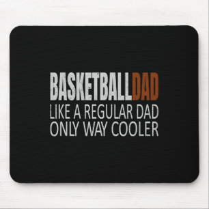 Basketball Dad Basketballdad Like a Regular Dad Bu Mouse Mat