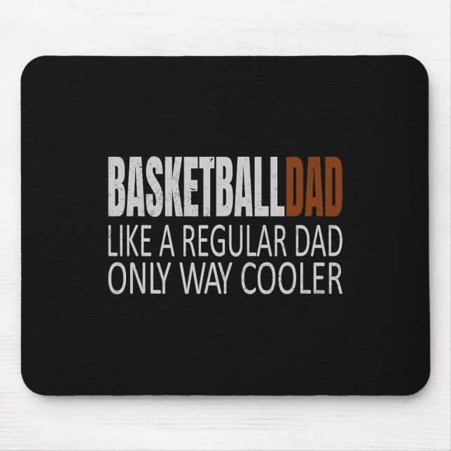 Basketball Dad Basketballdad Like a Regular Dad Bu Mouse Mat (Front)