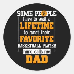 Basketball Dad Lifetime Favourite Player Father's  Classic Round Sticker
