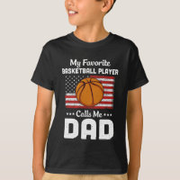 Basketball Dad My Favourite Basketball Player Call